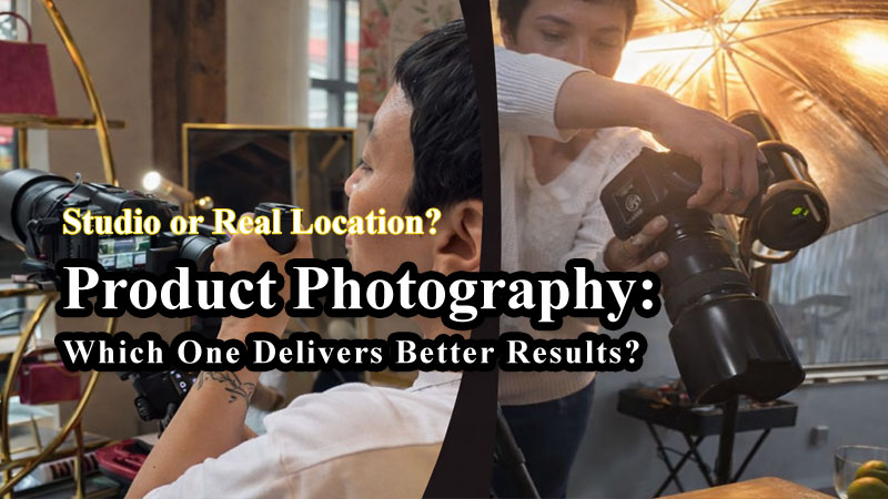 Product Photography: Studio or Real Location?