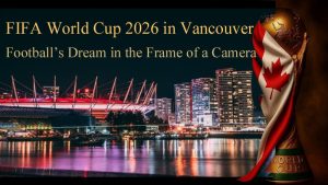 FIFA World Cup 2026 in Vancouver