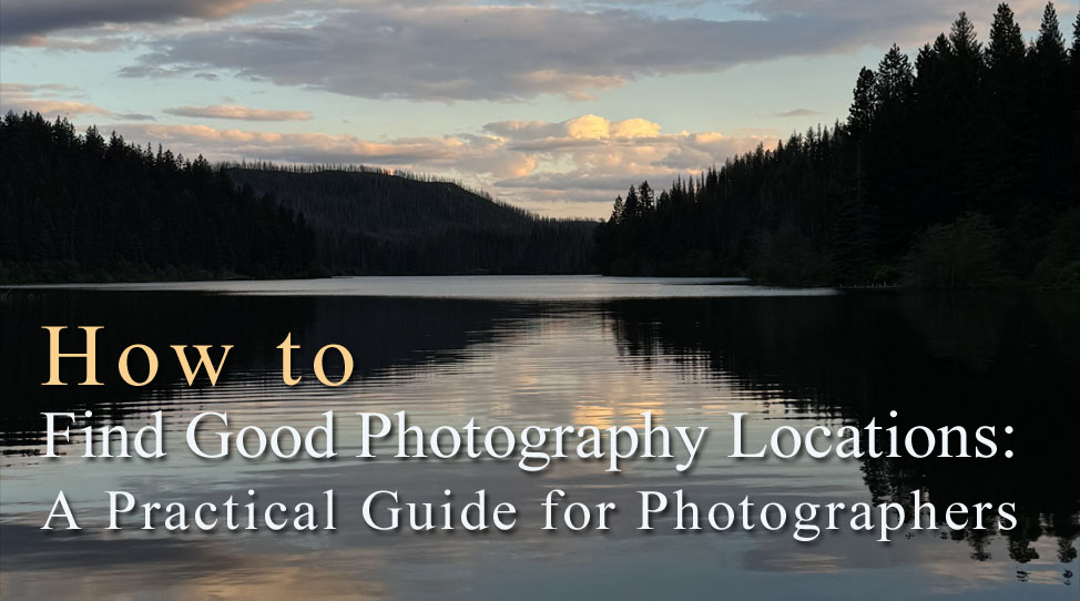 How to Find Good Photography Locations